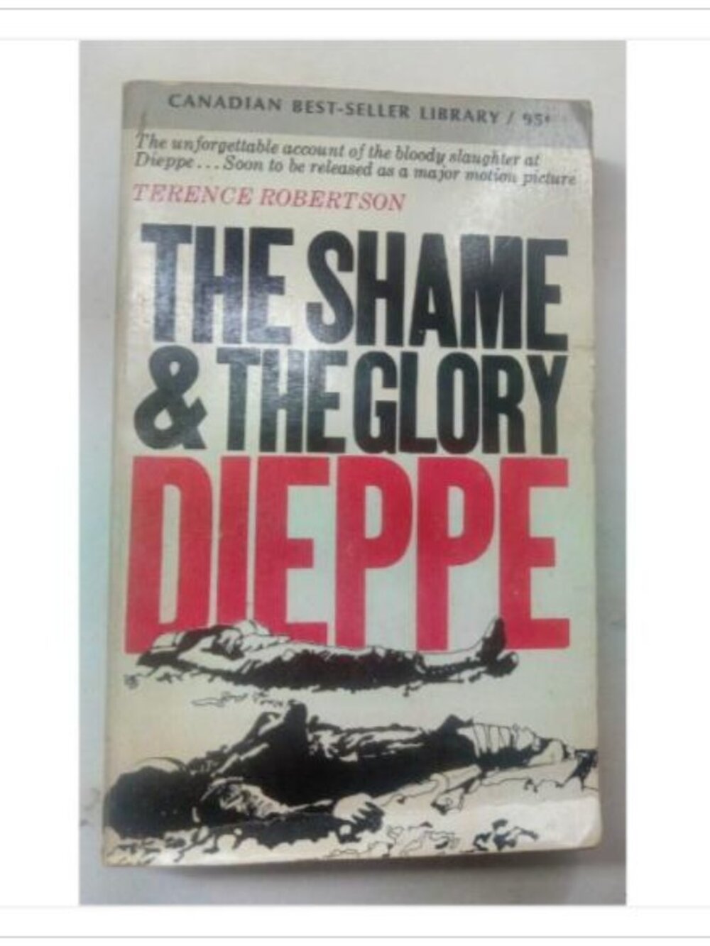 The Shame & The Glory Dieppe Canadian Best-Seller Library 1967 PB